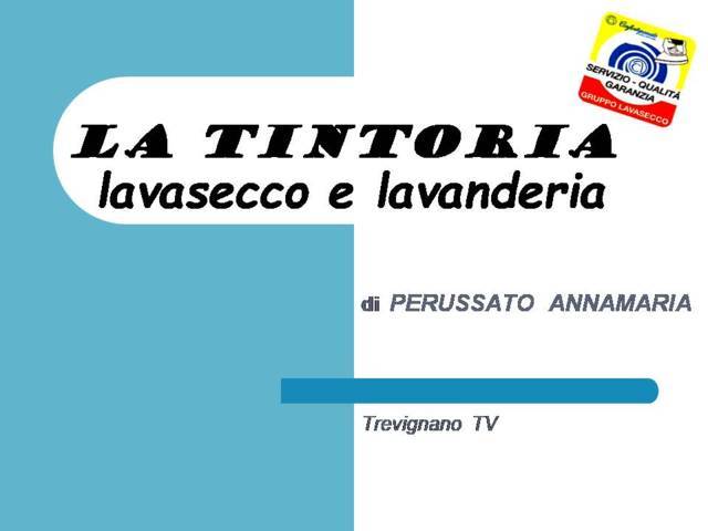 LATINTORIA  lavasecco e lavanderia di PERUSSATO ANNAMARIA